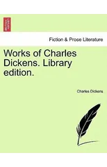 Works of Charles Dickens. Library Edition.