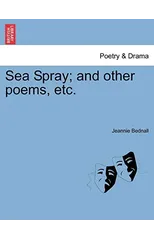 Sea Spray; And Other Poems, Etc.