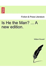 Is He the Man? ... a New Edition.