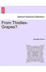 From Thistles-Grapes?.