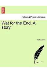 Wat for the End. a Story.
