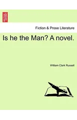 Is He the Man? a Novel.