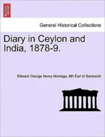 Diary in Ceylon and India, 1878-9.