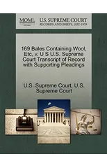 169 Bales Containing Wool, Etc, V. U S U.S. Supreme Court Transcript of Record with Supporting Pleadings