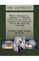Ralph J. Taussig Et UX., Petitioners, V. Wellington Equity Fund, Inc., et al. U.S. Supreme Court Transcript of Record with Supporting Pleadings