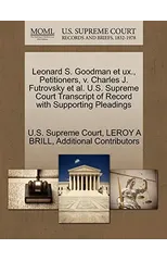 Leonard S. Goodman Et UX., Petitioners, V. Charles J. Futrovsky et al. U.S. Supreme Court Transcript of Record with Supporting Pleadings