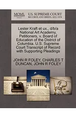 Lester Kraft Et UX., D/B/A National Art Academy, Petitioners, V. Board of Education of the District of Columbia. U.S. Supreme Court Transcript of Record with Supporting Pleadings