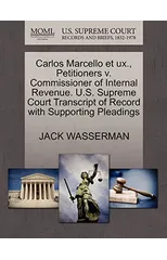 Carlos Marcello Et Ux., Petitioners V. Commissioner of Internal Revenue. U.S. Supreme Court Transcript of Record with Supporting Pleadings