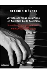 Arreglos de Tango Para Piano En Autentico Estilo Argentino