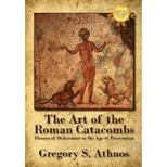 The Art of the Roman Catacombs