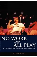 No Work and All Play