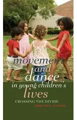 Movement and Dance in Young Children’s Lives