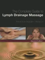 The Complete Guide to Lymph Drainage Massage