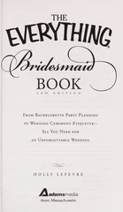 The Everything Bridesmaid Book