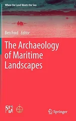 The Archaeology of Maritime Landscapes