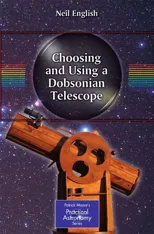 Choosing and Using a Dobsonian Telescope (2011)