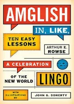 Amglish, in Like, Ten Easy Lessons