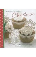 Bake Me I'm Yours...Christmas