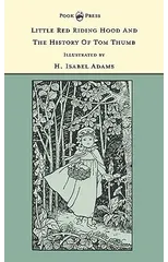Little Red Riding Hood And The History Of Tom Thumb - The Banbury Cross Series