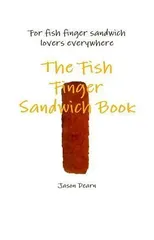 The Fish Finger Sandwich Book