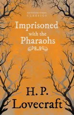Imprisoned with the Pharaohs (Fantasy and Horror Classics)
