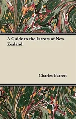 A Guide to the Parrots of New Zealand