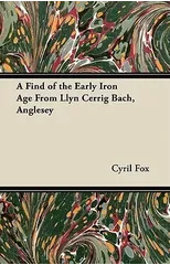 A Find of the Early Iron Age From Llyn Cerrig Bach, Anglesey