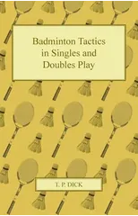 Badminton Tactics in Singles and Doubles Play