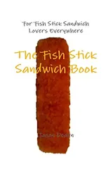 The Fish Stick Sandwich Book