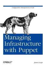 Managing Infrastructure with Puppet