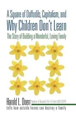 A Square of Daffodils, Capitalism, and Why Children Don't Learn