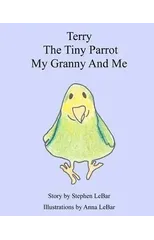 Terry The Tiny Parrot My Granny And Me
