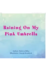 It's Raining On My Pink Umbrella