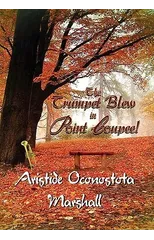 The Trumpet Blew in Point Coupee!