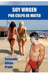 Soy Virgen Por Culpa de Mateo