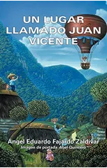 Un Lugar Llamado Juan Vicente