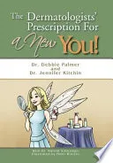 The Dermatologists' Prescription For a New You!