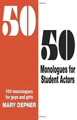 50/50 Monologues for Student Actors