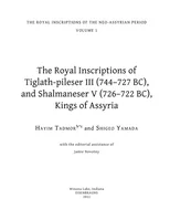 The Royal Inscriptions of Tiglath-Pileser III (744–727 BC) and Shalmaneser V (726–722 BC), Kings of Assyria