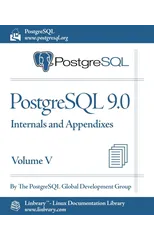 PostgreSQL 9.0 Official Documentation - Volume V. Internals and Appendixes