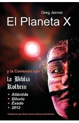 El Planeta X y La Conexion Con La Biblia Kolbrin