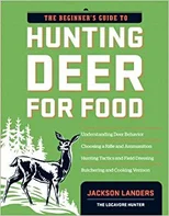 The Beginner's Guide to Hunting Deer for Food