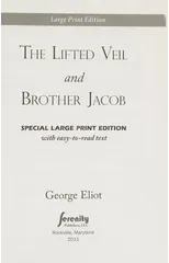 The Lifted Veil and Brother Jacob (Large Print Edition)