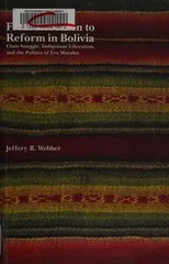 From Rebellion To Reform In Bolivia