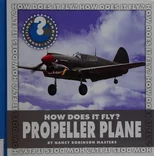How Does It Fly? Propeller Plane