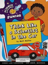 Think Like a Scientist in the Car