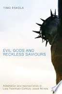 Evil Gods and Reckless Saviours