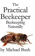 The Practical Beekeeper