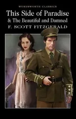 This Side of Paradise / The Beautiful and Damned