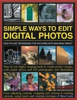 Simple Ways to Edit Your Digital Photos
